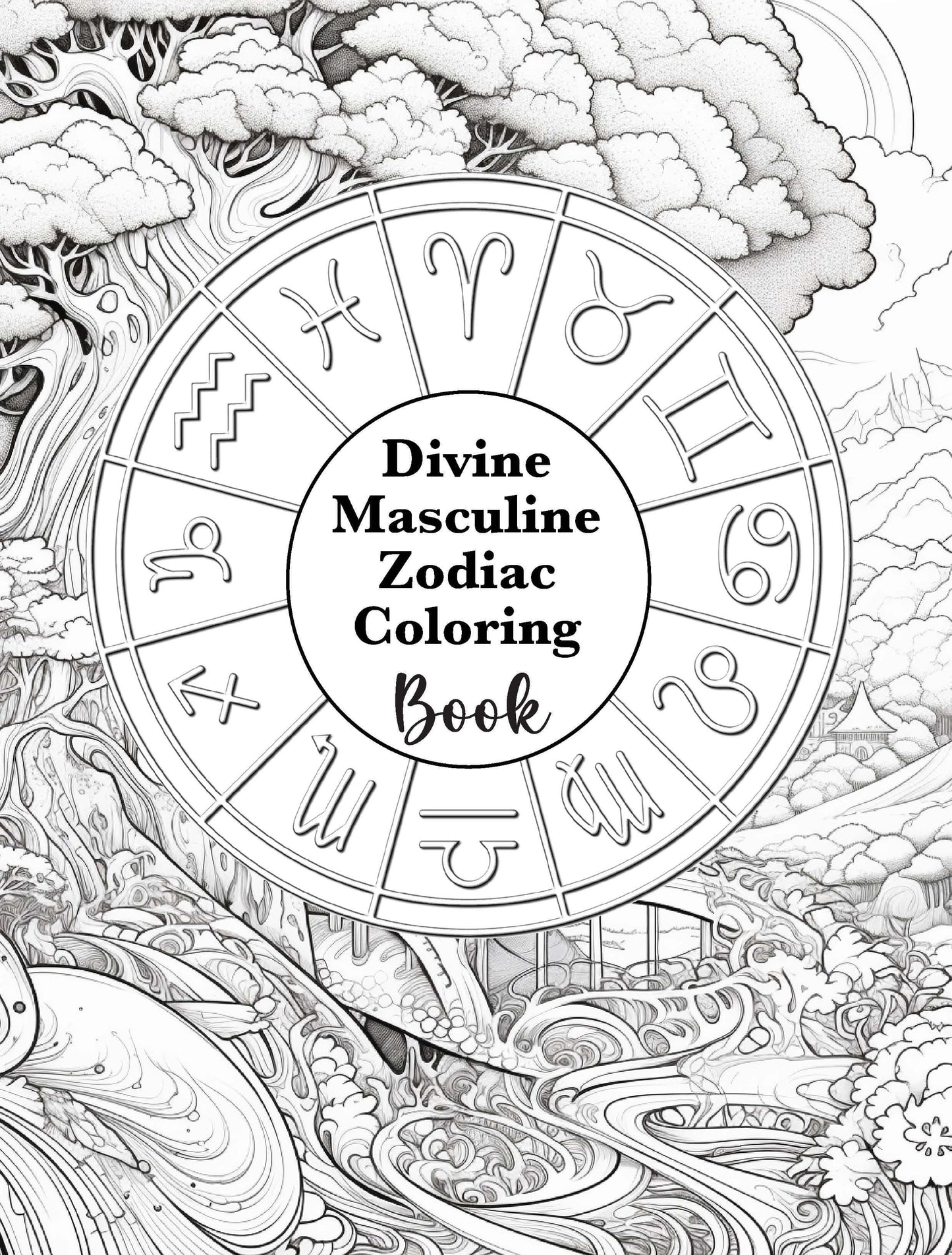 Divine Masculine Zodiac Coloring Book (Amazon Paperback) - The Universe pulses with a powerful rhythm, and within it, the zodiac serves as a guide to understanding your energy, intentions, and manifesting potential. This Zodiac Coloring Book invites you t