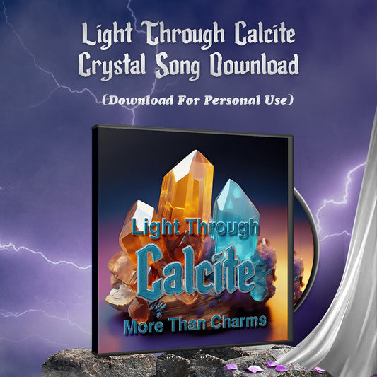 Calcite Crystal Song
