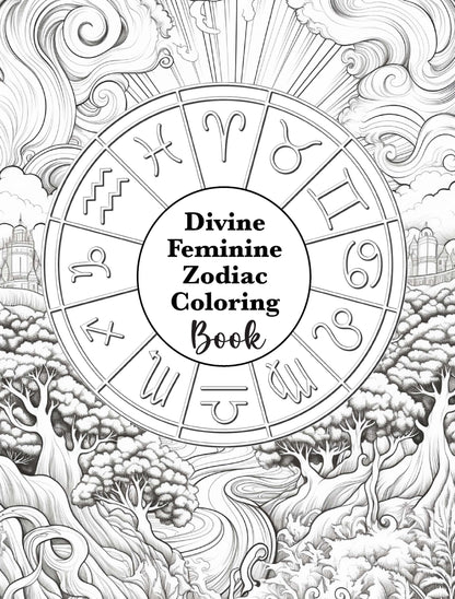 Divine Feminine Zodiac Coloring Book (Amazon Paperback) - The Universe holds a powerful rhythm, and within it, the zodiac serves as a sacred guide to understanding your energy, intentions, and manifesting potential. This Zodiac Coloring Book invites you t